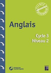 Anglais - Cycle 3 - Niveau 2 (+ ressources numériques)