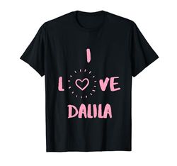 I Love Dalila I Heart Dalila divertente regalo Dalila Maglietta