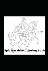 Epic Heraldry Coloring Book