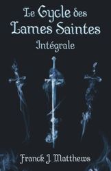 Le Cycle des Lames Saintes: Intégrale