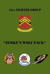 Zemke's Wolf Pack (56th Fighter Group) Notebook