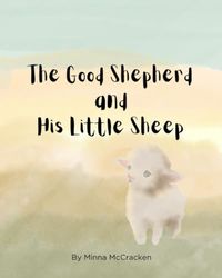 The Good Shepherd and His Little Sheep