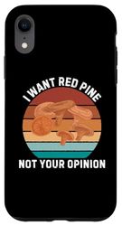 Coque pour iPhone XR Rétro Je veux du pin rouge Pas votre avis Vintage Red Pine