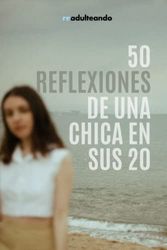 50 reflexiones de una chica en sus 20