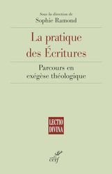 La pratique des Ecritures - Parcours en exégèse théologique