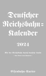 Calendario alemán Reichsbahn 2024: con el tren Reichsbahn por Lande alemán