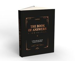 The Book of Answers: L'original. Le livre culte qui répond à toutes tes questions