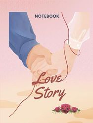 Composition Love Story Notebook: Composition | 110 Pages | Premium Wide Ruled | 8.25 x 11 Inch
