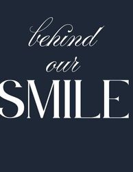 Behind our smile : Ruled ,Paperback
