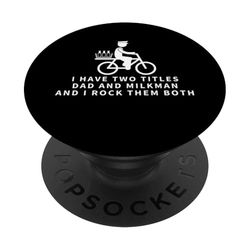 Milkman And Dad Orgulloso Hombres Divertidos Milkman PopSockets PopGrip Adhesivo
