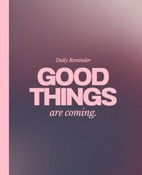 Good Things are Coming Pink Journal