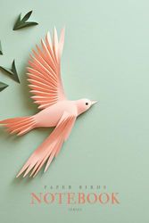 Paper Birds Notebook Series: Journal, 120 Pages, Delicate Pastel Composition Book
