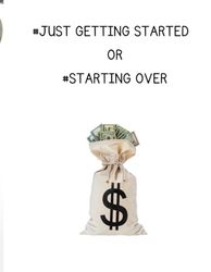 JUST GETTING STARTED OR STARTING OVER