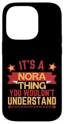 Nora Name Funny Gift For Nora Case for iPhone 14 Pro