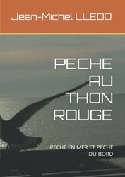 PECHE AU THON ROUGE: PECHE EN MER ET PECHE DU BORD