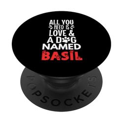 Nombre de perro albahaca - ¡Todo lo que necesitas es amor! PopSockets PopGrip Adhesivo