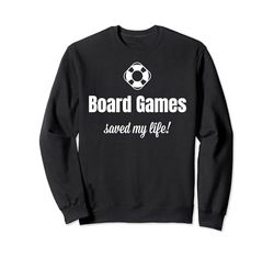 Funny Board Game Lover Board Games Saved My Life Felpa