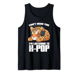 No puedo escucharte, estoy escuchando mercancía de K-pop de Kpop Tiger Camiseta sin Mangas