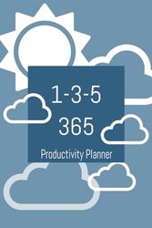 1-3-5 365 Productivity Planner: Using the 1-3-5 rule to plan daily tasks