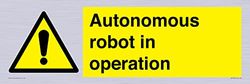 Autonomous robot in operation Sign - 600x200mm - L62