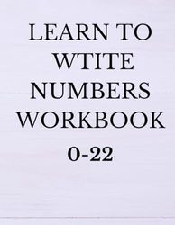 Learn to write numbers workbook 0-22: school kids numbers learn