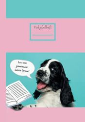 Vokabelheft Latein (A5, liniert, 2 Spalten, Lineatur 53, 108 Seiten, glänzendes Softcover, Motiv: Latein lernen mit Hund)