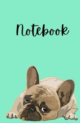 French Bulldog Notebook | Frenchies | A5 Notebook | 120 Lined Pages | For Notes, To Do Lists, Notepad | Gifts for Women, Frenchie Lovers