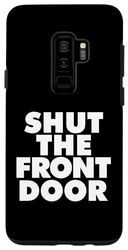 Carcasa para Galaxy S9+ shut the front door