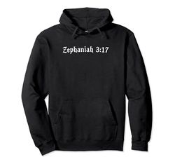 Scrittura, Zefania 3:17 Felpa con Cappuccio