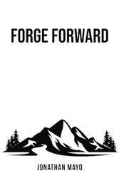 Forge Forward: Your Freedom is Hard Earned