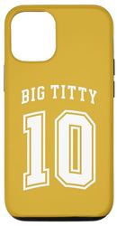 Coque pour iPhone 13 Big Titty 10/ Big Titty Ten