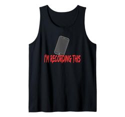 Estoy grabando Esto - Teléfono Inteligente Camiseta sin Mangas