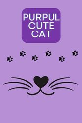 Purpul Cute Cat note carde: Cate note, cat lovers, purpul, purpul cat, 120 pages 6x9 inches