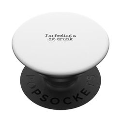 I'm feeling a bit drunk PopSockets Swappable PopGrip