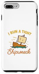 I Run A Tight Shipwreck Funny Saying Wreck Mom Dad Gift Case for iPhone 7 Plus/8 Plus