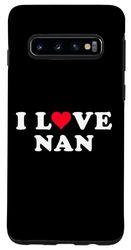 Carcasa para Galaxy S10 I Love Nan Matching Girlfriend & Novio Nan Nombre