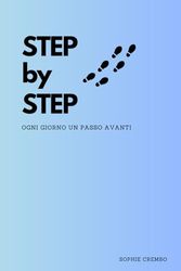 STEP by STEP: Ogni giorno un passo avanti.
