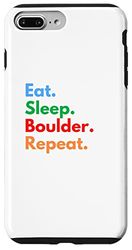 Eat Sleep Boulder Repeat per gli amanti del boulder Custodia per iPhone 7 Plus/8 Plus