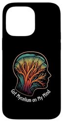 Got Mycelium on My Mind Fungi Art Case for iPhone 14 Pro Max