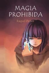 MAGIA PROHIBIDA (BILOGÍA FANTASÍA JUVENIL)