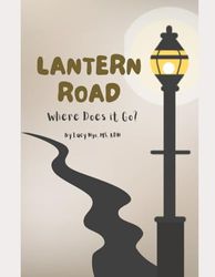 Lantern Road: Where Does it Go?