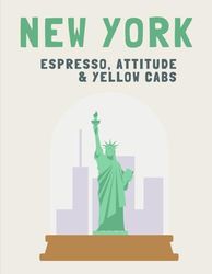 NEW YORK- A Chic Decorative Notebook for Notes & Ideas: An Elegant Notebook to Write In & Display