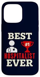 Miglior Ospedalista di sempre divertente Medico Infermiera Miglior personale medico Custodia per iPhone 14 Pro Max