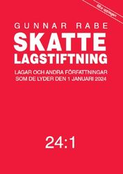 Skattelagstiftning 24:1 : Lagar och andra författningar som de lyder den 1