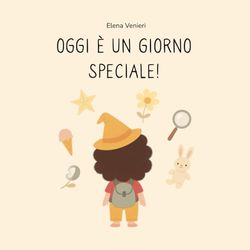Oggi è un giorno speciale!
