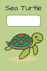 The Sea Turtle Notebook: A Cute Sea Turtle Themed Wide-Lined Journal — Perfect for Kids, Teens, and Adults Alike!