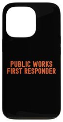 Public Works First Responder Pride Support City Worker Crew Case for iPhone 13 Pro