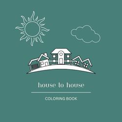 House to House Coloring Book