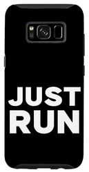 Custodia per Galaxy S8 Just Run Just Start, Run Tee shirt, Run Short Sleeve Graphic