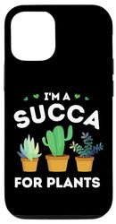 Coque pour iPhone 12/12 Pro Je suis une succa pour les plantes - Amant drôle de cactus